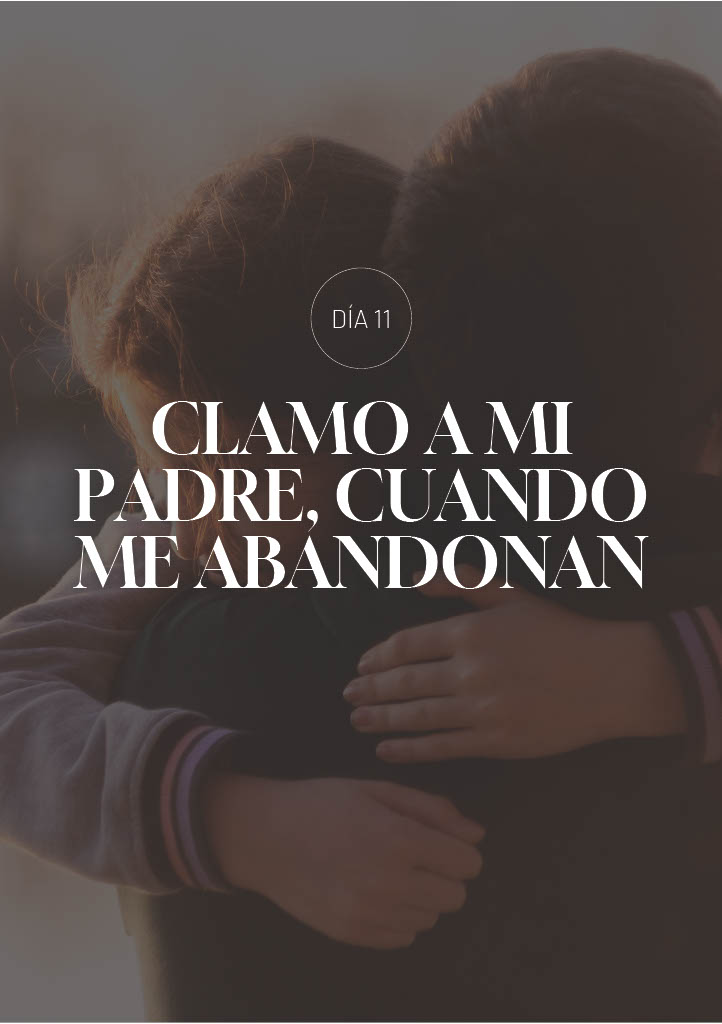 Clamo a mi Padre, cuando me abandonan